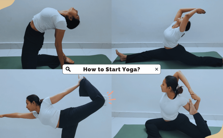 How to Start Yoga When You Have Never Done It Before