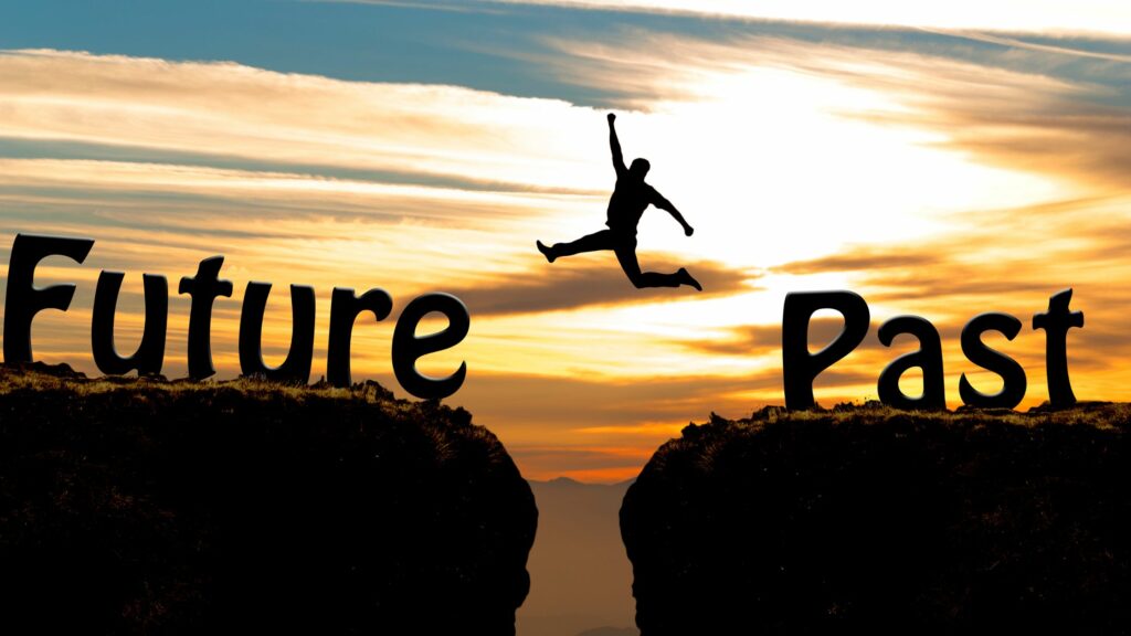 Leave the past, seize the present, create the future