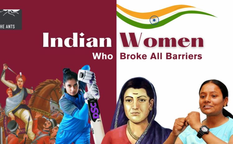 Meet These Indian Women Who Broke All Barriers And Redefined What Women Can Do