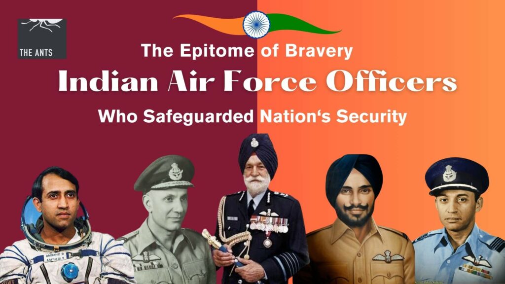 The Epitome of Bravery: 11 Indian Air Force Officers You Should Know About