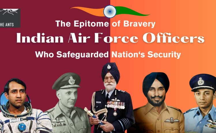 The Epitome of Bravery: 11 Indian Air Force Officers You Should Know About